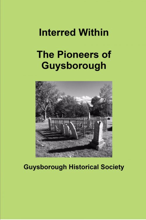 Interred Within The Pioneers of Guysborough