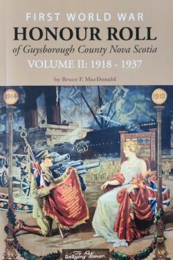 Cover photo of book titled "First World War Honour Roll of Guysborough County Nova Scotia Volume 2: 1918-1937" by Bruce F. MacDonald. Image Includes a drawing of a soldier on one knee holding a banner to the view of a woman on a decorative chair holding Britifh flag with guns and a warship in the background.