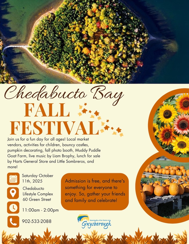 Chedabucto Bay Fall Festival poster. Important details; Sunday October 11, 2025 from 11:00 am to 2:00 pm T THE Chedabucto Lifestyle Complex, 60 Green Street, Guysborough. Phone for information 902-533-2088